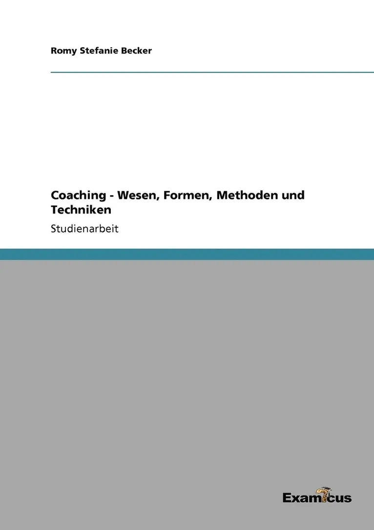 Romy Stefanie Becker - Coaching - Wesen, Formen, Methoden und Techniken, Häftad. Tillgänglighet: Lägg i varukorg