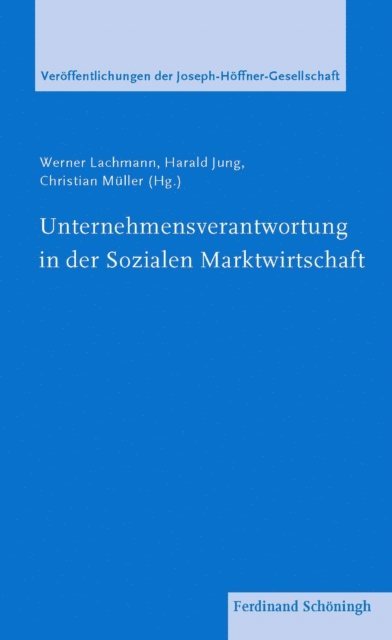 Werner Lachmann, Harald Jung, Christian Muller - Unternehmensverantwortung in der Sozialen Marktwirtschaft, E-bok