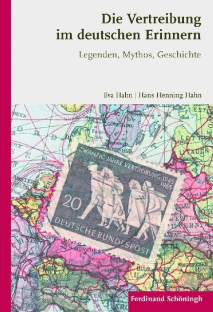 Eva Hahn, Hans Henning Hahn - Die Vertreibung im deutschen Erinnern, E-bok
