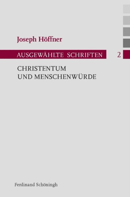 Joseph Hoffner, Jorg Althammer, Ursula Nothelle-Wildfeuer - Christentum und Menschenwürde, E-bok