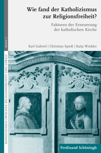 Katja Winkler, Christian Spie, Karl Gabriel - Wie fand der Katholizismus zur Religionsfreiheit?, E-bok