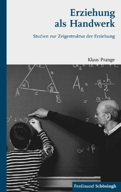 Klaus Prange - Erziehung als Handwerk, E-bok