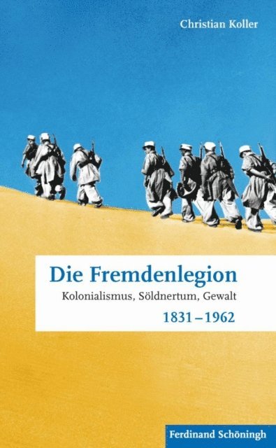 Christian Koller - Die Fremdenlegion, E-bok