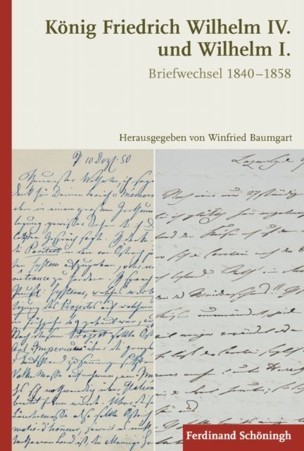 Winfried Baumgart, Winfried Baumgart - König Friedrich Wilhelm IV. und Wilhelm I., E-bok