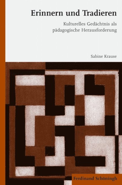 Sabine Krause - Erinnern und Tradieren, E-bok