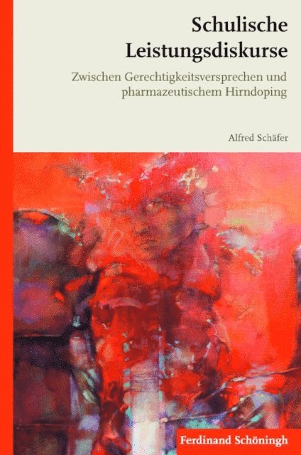 Alfred Schafer - Schulische Leistungsdiskurse, E-bok