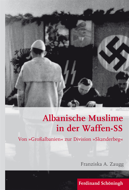 Franziska A. Zaugg - Albanische Muslime in der Waffen-SS, E-bok