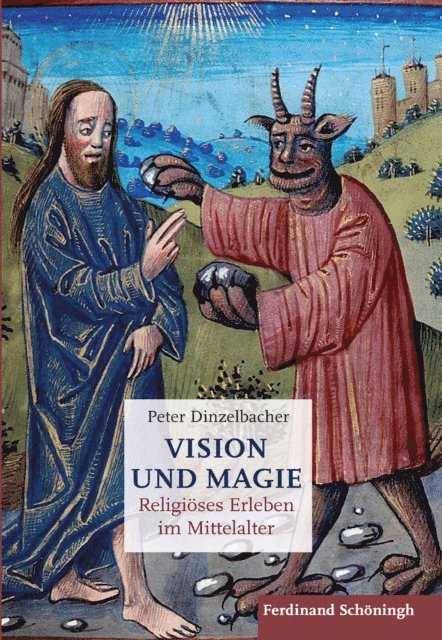 Peter Dinzelbacher - Vision und Magie, E-bok