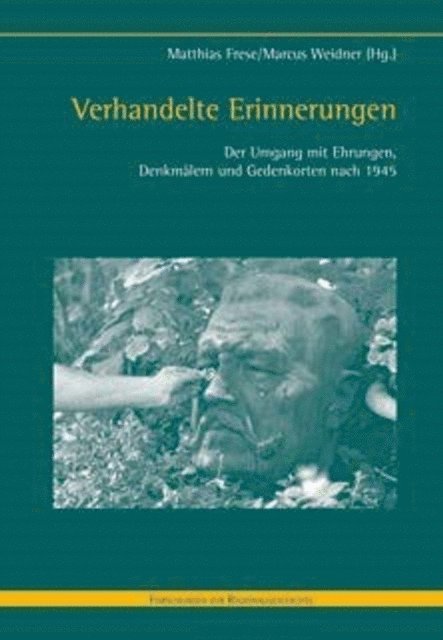 Marcus Weidner, Matthias Frese - Verhandelte Erinnerungen, E-bok