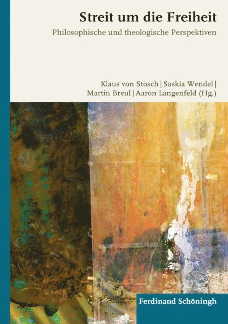 Martin Breul, Aaron Langenfeld, Saskia Wendel, Klaus von Stosch - Streit um die Freiheit, E-bok