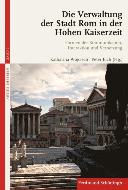 Katharina Wojciech, Peter Eich - Die Verwaltung der Stadt Rom in der Hohen Kaiserzeit, E-bok