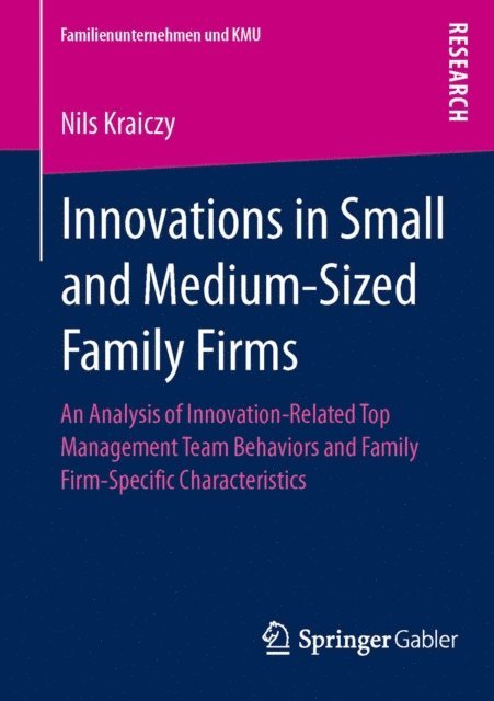 Nils Kraiczy - Innovations in Small and Medium-Sized Family Firms, E-bok