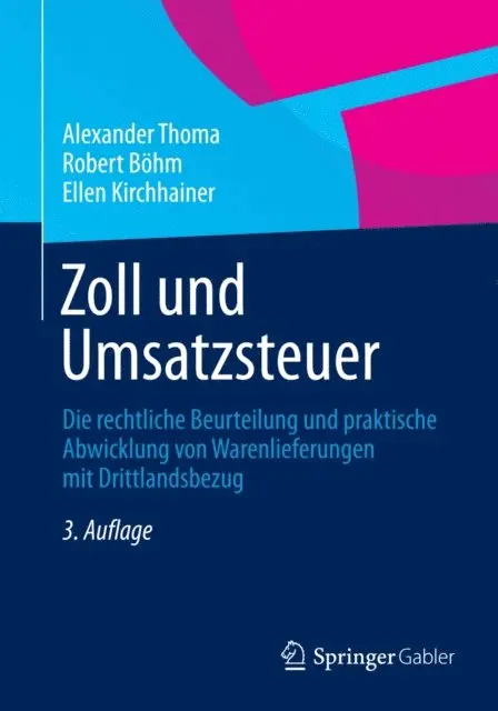 Ellen Kirchhainer, Robert Bohm, Alexander Thoma - Zoll und Umsatzsteuer, E-bok. Tillgänglighet: Lägg i varukorg