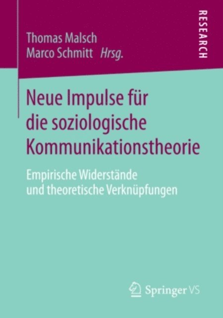 Marco Schmitt, Thomas Malsch - Neue Impulse für die soziologische Kommunikationstheorie, E-bok
