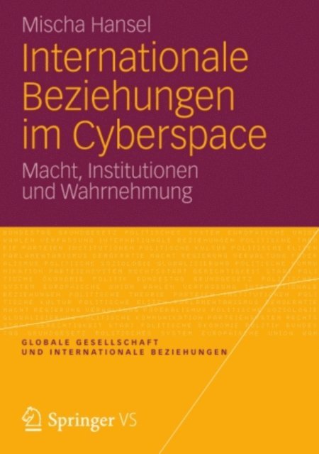 Mischa Hansel - Internationale Beziehungen im Cyberspace, E-bok