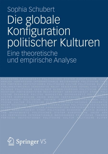 Sophia Schubert - Die globale Konfiguration politischer Kulturen, E-bok