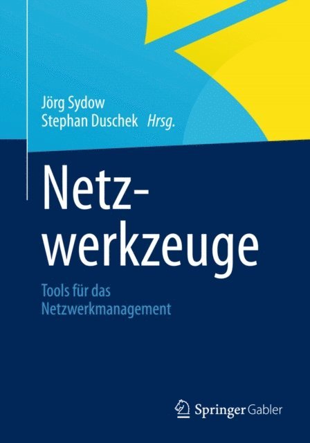 Stephan Duschek, Jorg Sydow - Netzwerkzeuge, E-bok