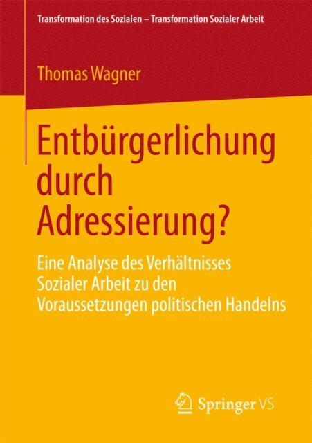 Thomas Wagner - Entbürgerlichung durch Adressierung?, E-bok
