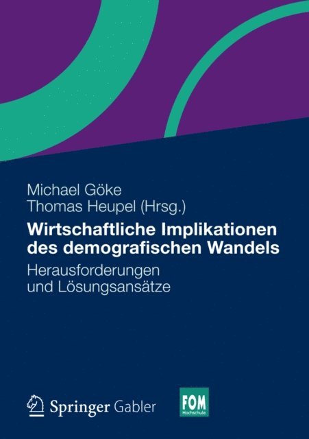 Thomas Heupel, Michael Goke - Wirtschaftliche Implikationen des demografischen Wandels, E-bok