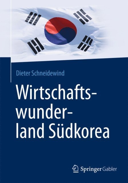 Dieter Schneidewind - Wirtschaftswunderland Südkorea, E-bok