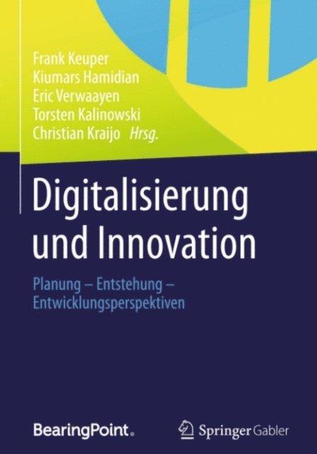 Christian Kraijo, Torsten Kalinowski, Eric Verwaayen, Kiumars Hamidian, Frank Keuper - Digitalisierung und Innovation, E-bok