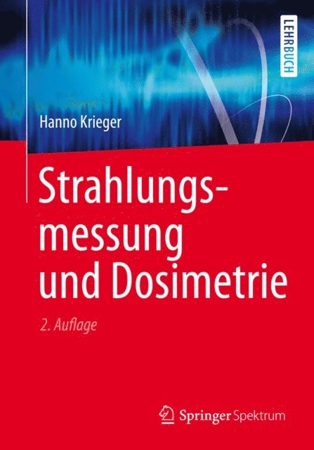 Hanno Krieger - Strahlungsmessung und Dosimetrie, E-bok