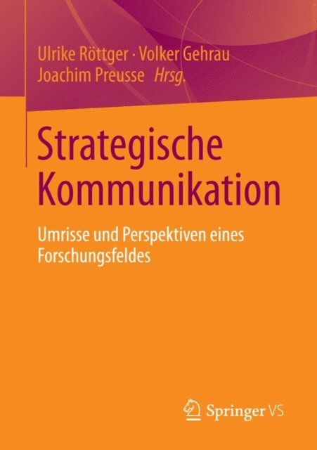 Joachim Preusse, Volker Gehrau, Ulrike Rottger - Strategische Kommunikation, E-bok
