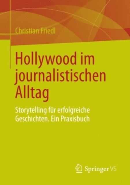 Christian Friedl - Hollywood im journalistischen Alltag, E-bok