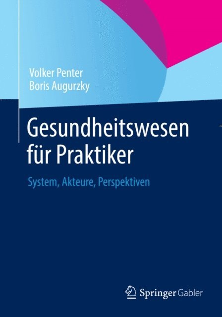 Boris Augurzky, Volker Penter - Gesundheitswesen für Praktiker, E-bok