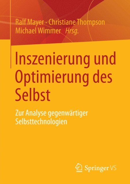 Michael Wimmer, Christiane Thompson, Ralf Mayer - Inszenierung und Optimierung des Selbst, E-bok