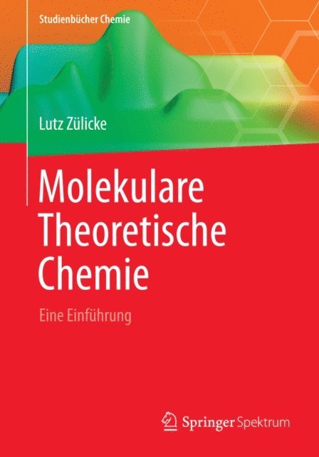 Lutz Zulicke - Molekulare Theoretische Chemie, E-bok