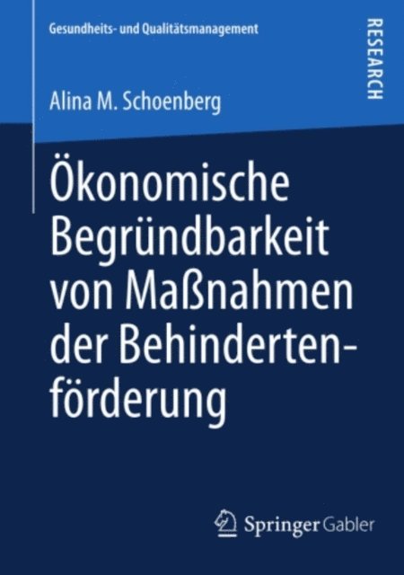 Alina M. Schoenberg - Ökonomische Begründbarkeit von Maßnahmen der Behindertenförderung, E-bok