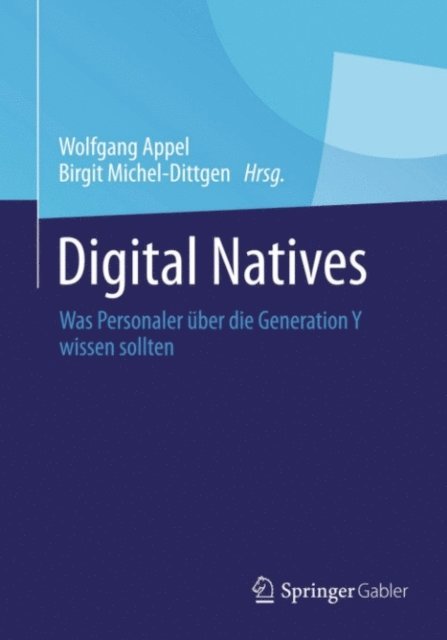 Birgit Michel-Dittgen, Wolfgang Appel - Digital Natives, E-bok
