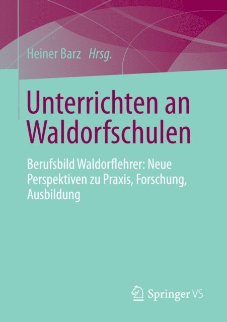 Heiner Barz - Unterrichten an Waldorfschulen, E-bok