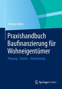 Praxishandbuch Baufinanzierung fr Wohneigentmer
