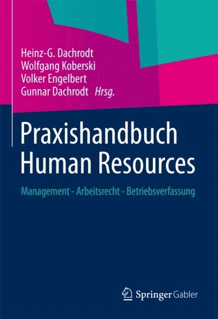 Gunnar Dachrodt, Volker Engelbert, Wolfgang Koberski, Heinz-G. Dachrodt - Praxishandbuch Human Resources, E-bok