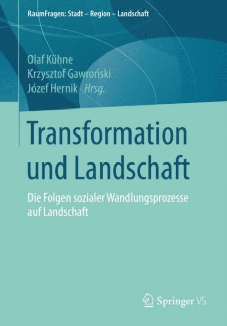 Jozef Hernik, Krzysztof Gawronski, Olaf Kuhne - Transformation und Landschaft, E-bok