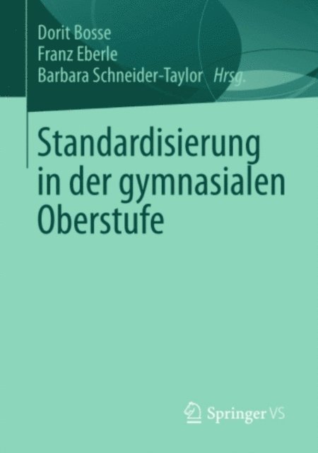 Barbara Schneider-Taylor, Franz Eberle, Dorit Bosse - Standardisierung in der gymnasialen Oberstufe, E-bok