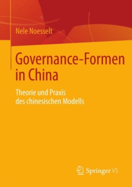 Nele Noesselt - Governance-Formen in China, E-bok