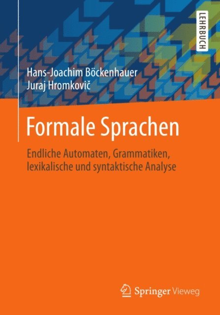 Juraj Hromkovic, Hans-Joachim Bockenhauer - Formale Sprachen, E-bok