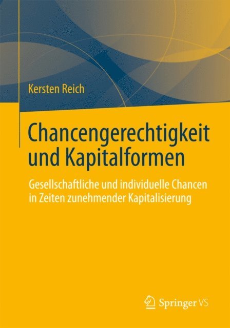 Kersten Reich - Chancengerechtigkeit und Kapitalformen, E-bok