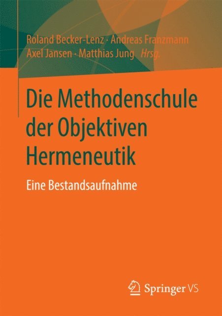 Matthias Jung, Axel Jansen, Andreas Franzmann, Roland Becker-Lenz - Die Methodenschule der Objektiven Hermeneutik, E-bok