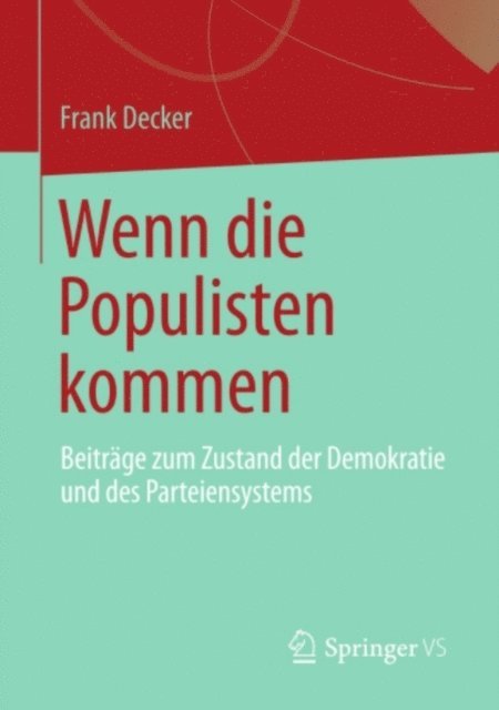 Frank Decker - Wenn die Populisten kommen, E-bok