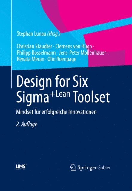Olin Roenpage, Renata Meran, Jens-Peter Mollenhauer, Philipp Bosselmann, Clemens von Hugo, Christian Staudter, Stephan Lunau - Design for Six Sigma+Lean Toolset, E-bok