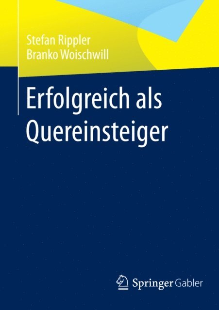 Branko Woischwill, Stefan Rippler - Erfolgreich als Quereinsteiger, E-bok