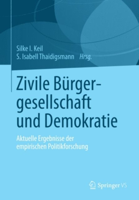 S. Isabell Thaidigsmann, Silke I. Keil - Zivile Bürgergesellschaft und Demokratie, E-bok