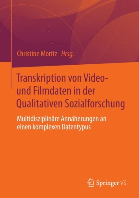 Christine Moritz - Transkription von Video- und Filmdaten in der Qualitativen Sozialforschung, E-bok