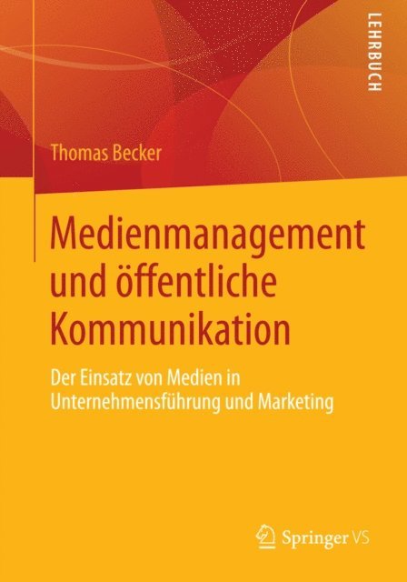 Thomas Becker - Medienmanagement und öffentliche Kommunikation, E-bok
