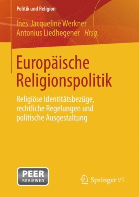 Antonius Liedhegener, Ines-Jacqueline Werkner - Europäische Religionspolitik, E-bok