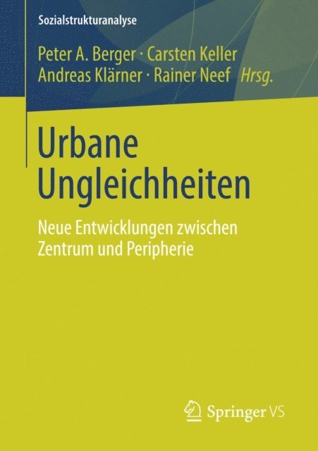 Rainer Neef, Andreas Klarner, Carsten Keller, Peter A. Berger - Urbane Ungleichheiten, E-bok